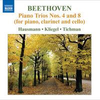 Beethoven: Piano Trios Nos. 4 & 8 (for piano, clarinet & cello)
