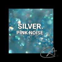 Pink Noise Silver (Loopable)