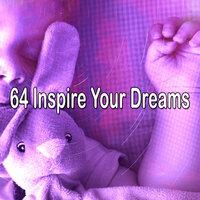 64 Inspire Your Dreams