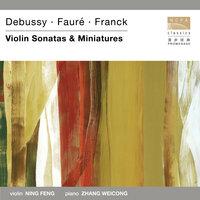 Debussy·Fauré·Franck Violin Sonatas & Miniatures