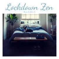 Lockdown Zen (Music to Relax To)