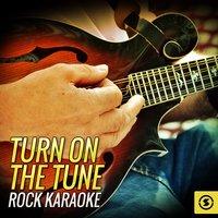 Turn on the Tune Rock Karaoke