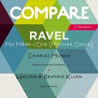 Ravel: Ma mère l'oye, suite, Charles Munch vs. Walter & Beatriz Klien