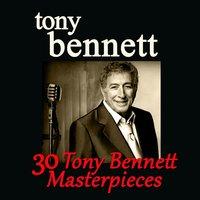 30 Tony Bennett Masterpieces