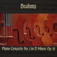 Brahms: Piano Concerto No. 1 in D Minor Op. 15
