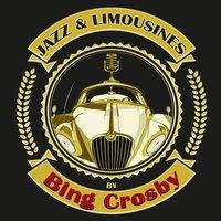 Jazz & Limousines by Bing Crosby