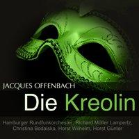 Offenbach: Die Kreolin