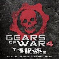 The Sound of Silence (From The "Gears of War 4 - Tomorrow" Video Game Trailer)