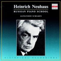 Russian Piano School: Heinrich Neuhaus, Vol. 4
