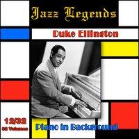Jazz Legends (Légendes du jazz), Vol. 12/32: Duke Ellington - Piano in Background