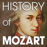 The History of Mozart (100 Famous Songs)