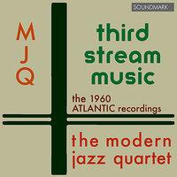 Third Stream Music: The 1960 Atlantic Recordings