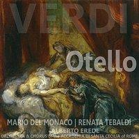 Verdi: Otello / Act 2 - Se inconscia, contro te, sposo, ho peccato