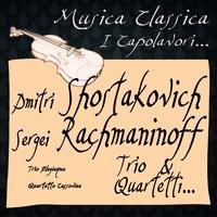 Dmitri Shostakovich, Sergei Rachmaninoff: Trio & Quartetti...