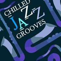Chilled Jazz Grooves