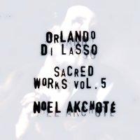 Orlando di Lasso: Sacred Works, Vol. 5