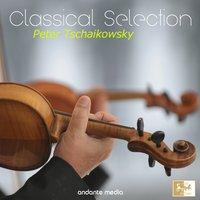 Classical Selection - Tchaikovsky: Piano Concerto No. 1