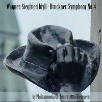 Wagner: Siegfried Idyll & Bruckner: Symphony No. 4