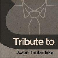 Tribute to Justin Timberlake