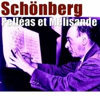 Schoenberg: Pélleas et Mélisande, Op. 5