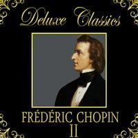 Deluxe Classics: Frédéric Chopin 2