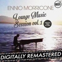 Ennio Morricone Lounge Music Session Vol. 1