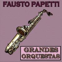 Grandes Orquestas, Fausto Papetti