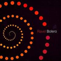 Ravel: Bolero and Other Essential Works