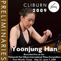 2009 Van Cliburn International Piano Competition: Preliminary Round - Yoonjung Han