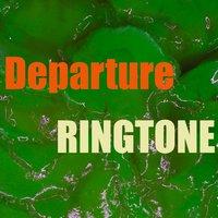 Departure Ringtone