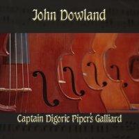 John Dowland: Captain Digorie Piper's Galliard