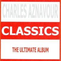 Classics - Charles Aznavour