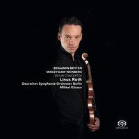 Britten & Weinberg: Violin Concertos