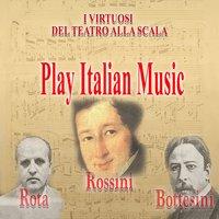 I Virtuosi del Teatro alla Scala Play Italian Music