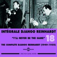 Django Reinhardt Intégrale 1949-1950, Vol. 18: I'll Never Be the Same