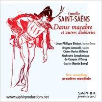 Camille Saint-Saëns - Danse macabre et autres diableries