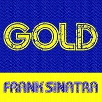 Gold: Frank Sinatra