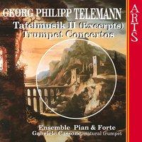 Telemann: Tafelmusik II (Excerpts) & Trumpet Concertos