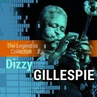 The Legend Collection: Dizzy Gillespie