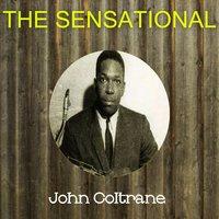 The Sensational John Coltrane