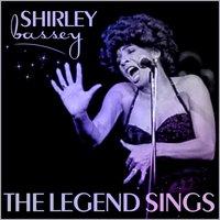 Shirley Bassey - The Legend Sings