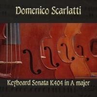 Domenico Scarlatti: Keyboard Sonata K404 in A major