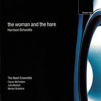 Birtwistle: The Woman And The Hare