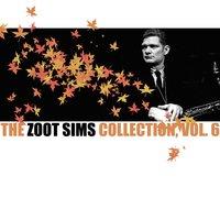 The Zoot Sims Collection, Vol. 6