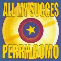 All My Succes - Perry Como