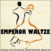 Emperor Waltze - Radio Symphonie Orchester Berlin