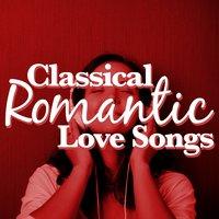 Classical Romantic Love Songs