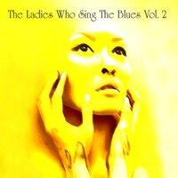 The Ladies Who Sing the Blues, Vol. 2