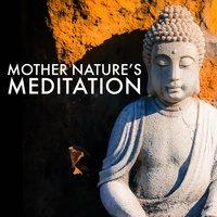 Mother Nature's Meditation