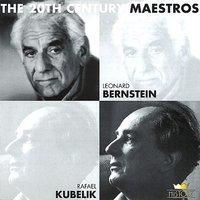 Leonard Bernstein & Rafael Kubelik